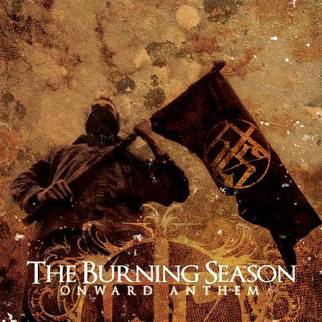 The Burning Season - Onward Anthem (2007)