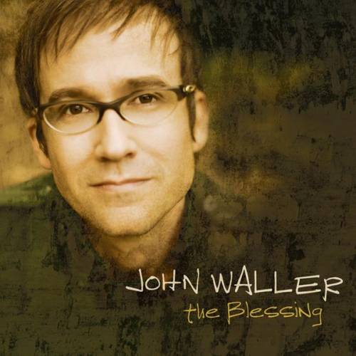 John Waller - The Blessing (2007)